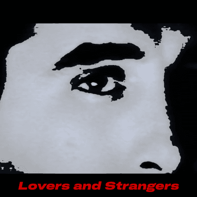 Lovers and Strangers