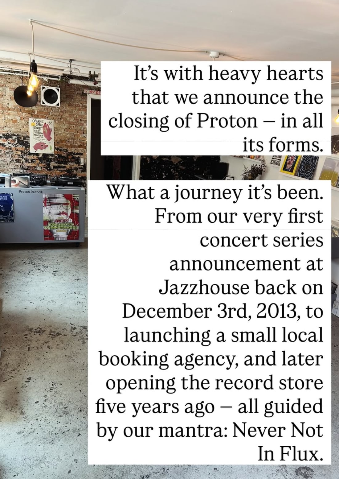 Proton Records’ Instagram announcement over a photo of the shop: “It’s with heavy hearts that we announce the closing of Proton – in all its forms.”